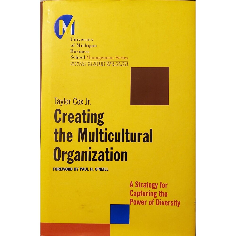 Creating The Multicultural Organization: A Strategy For Capturing The Power...